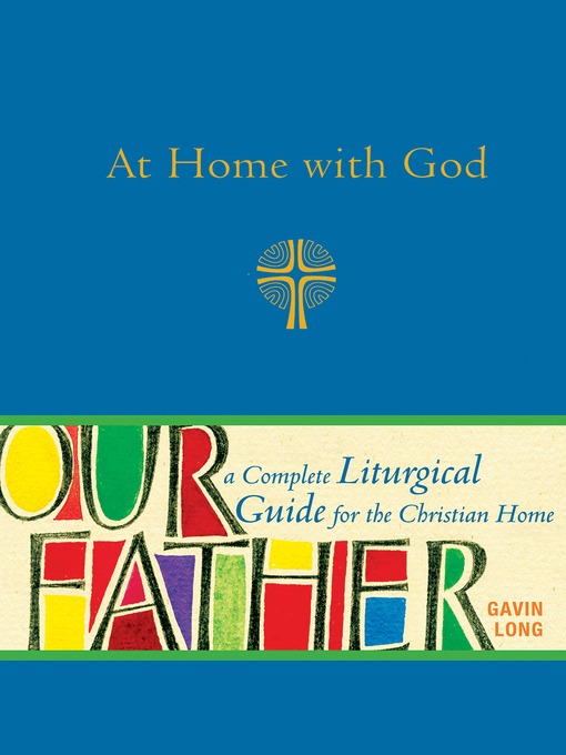 Title details for At Home with God by Gavin Long - Available
